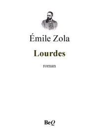 Zola, Émile — Les trois villes - Lourdes