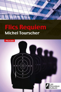 Tourscher Michel [Tourscher Michel] — Flics requiem