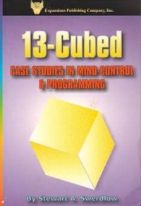 Swerdlow Stewart A. — 13-Cubed: Case Studies in Mind Control & Programming