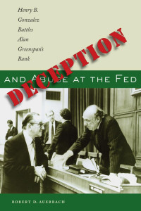 Auerbach, Robert D. — Deception and Abuse at the Fed