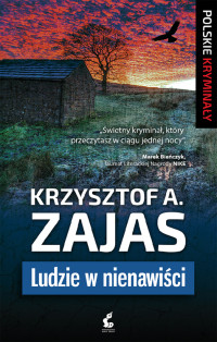 Krzysztof A. Zajas — Ludzie w nienawiści