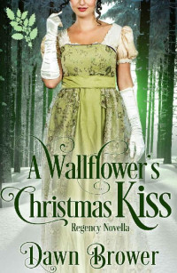 Brower, Dawn [Brower, Dawn] — A Wallflower's Christmas Kiss (Connected By A Kiss 03) (2016)