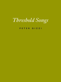 Peter Gizzi — Threshold Songs