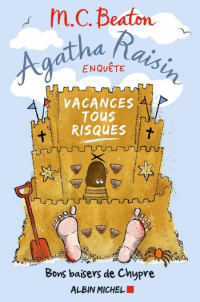 M. C. Beaton — Agatha Raisin enquête 6 — Vacances tous risques