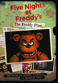 Scott Cawthon — Oficjalny przewodnik Five Nights at Freddy's: The Freddy Files