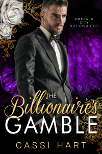 Cassi Hart — The Billionaire's Gamble : Classic Hero (Emerald City Billionaires Book 5)