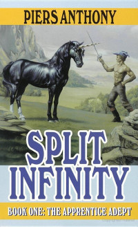 Piers Anthony — Split Infinity