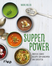 Beller, Rachel — Suppenpower