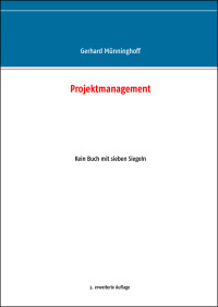 Munninghoff, Gerhard — Projektmanagement · Kein Buch mit sieben Siegeln