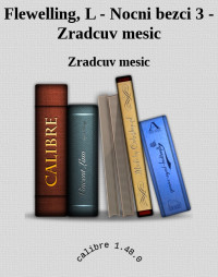 Zradcuv mesic — Flewelling, L - Nocni bezci 3 - Zradcuv mesic