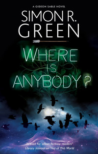 Simon R Green — Where Is Anybody?