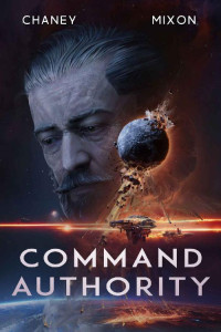 J.N. Chaney & Terry Mixon — Command Authority (The Last Hunter Book 5)