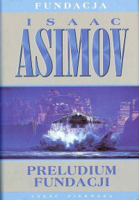 Asimov Isaac — Preludium fundacji