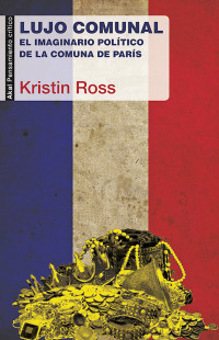 Kristin Ross — Lujo comunal