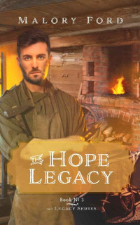 Malory Ford [Ford, Malory] — The Hope Legacy (The Legacy #3)