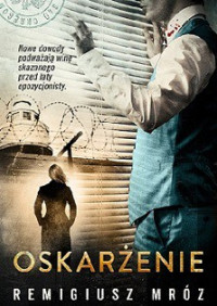 Remigiusz Mróz — Oskarżenie