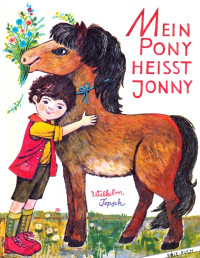 Topsch, Wilhelm — Mein Pony heißt Jonny