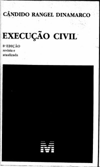 Cândido Rangel Dinamarco — Execução Civil