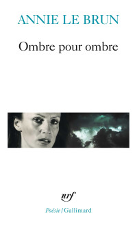 Annie le Brun — Ombre pour ombre