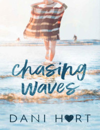 Dani Hart — Chasing Waves: An Emotional Second Chance Romance Journey
