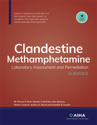 AIHA — Clandestine Methamphetamine Laboratory Assessment and Remediation Guidance