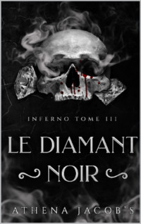 Jacob's, Athéna — Inferno, Tome 3 : Le Diamant Noir