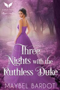 Maybel Bardot — Three Nights with the Ruthless Duke: 02 A Lady's Pact