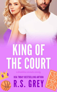Grey, R.S. — King of the Court