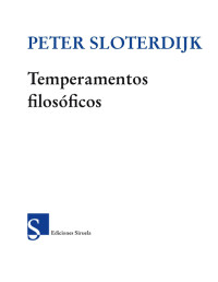 Sloterdijk, Peter — Temperamentos filosóficos. De Platón a Foucault