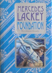 Mercedes Lackey — Foundation - Valdemar: Collegium Chronicles, Book 1