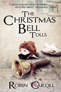 Robin Caroll  — The Christmas Bell Tolls