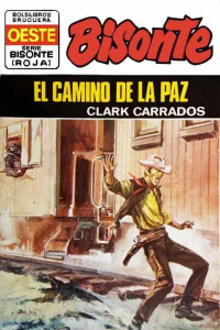 Clark Carrados — El camino de la paz