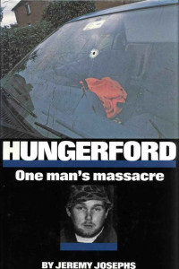 Josephs, Jeremy — Hungerford: One Man's Massacre