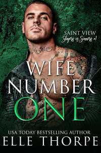 Elle Thorpe — Wife Number One (Saint View Slayers vs. Sinners Book 1)