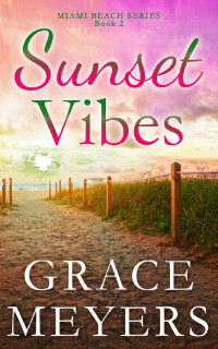 Grace Meyers [Meyers, Grace] — Sunset Vibes (Miami Beach 02)