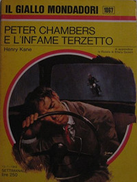 Henry Kane & Il Giallo Mondadori — Peter Chambers e l'infame terzetto