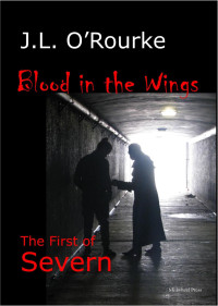 J.L. O'Rourke — Blood in the Wings