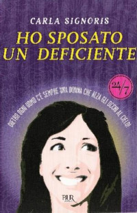 Carla Signoris — Ho sposato un deficiente