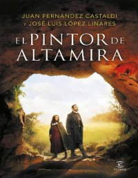 Juan Fernández Castaldi — El Pintor De Altamira