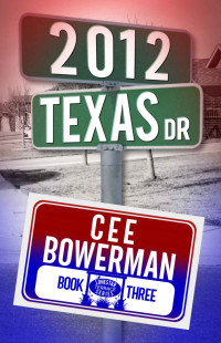 Cee Bowerman — 2012 Texas Drive: Lonestar Terrace, Book 3