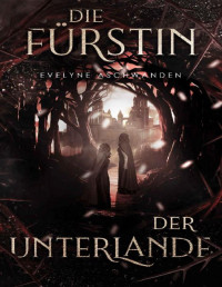 Evelyne Aschwanden — Die Fürstin der Unterlande