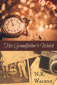 N.R. Walker — His Grandfather's Watch