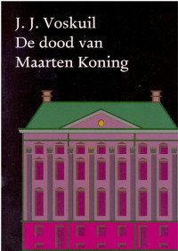 J.J. Voskuil — De dood van Maarten Koning. Het Bureau 7