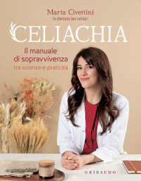 Marta Civettini — Celiachia