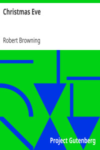 Robert Browning — Christmas Eve