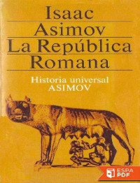 Isaac Asimov [Asimov, Isaac] — La República Romana