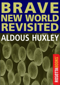 Aldous Huxley — Brave New World Revisited