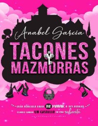 Anabel García — Tacones y mazmorras (Volumen independiente) (Spanish Edition)