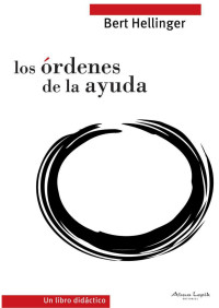 Hellinger, Bert — Órdenes de la ayuda (Spanish Edition)