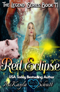 McKayla Schutt — Red Eclipse (The Legend Series, #2)